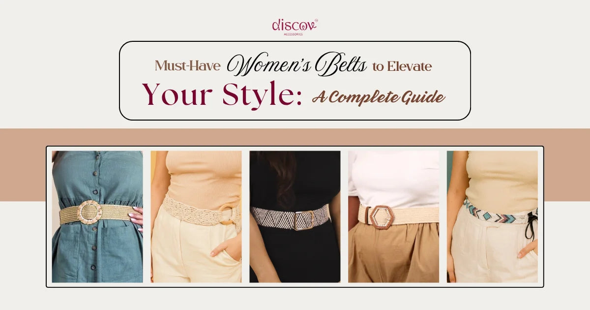 Must-Have Women's Belts to Elevate Your Style: A Complete Guide