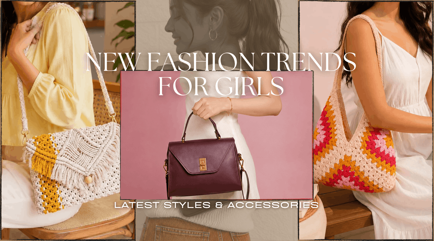 New Fashion Trends for Girl: The Latest Styles & Accessories to Elevate Every Look