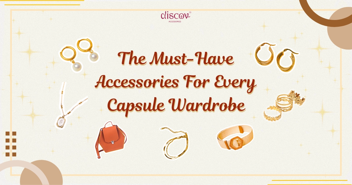 must have accessories capsule wardrobe